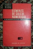 Elements de calcul numerique / B. Demidovitch et I. Maron