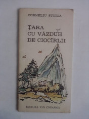 Tara cu vazduh de ciocarlii /Corneliu Stoica/ ilustratii de GH. Cernaeanu/ R5P1F foto