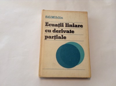 Ecuatii liniare cu derivate partiale S G Mihlin,RF6/3,RM1,rf12/3 foto