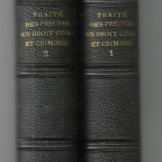 E.Bonnier / TRAITE DES PREUVES EN DROIT CIVIL ET EN DROIT CRIMINEL - 2 vol. 1873