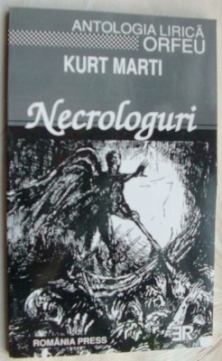 KURT MARTI: NECROLOGURI, VERSURI/pref. PETER BICHSEL/Antologia Lirica Orfeu Nr.4 foto