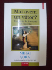 Mihai Sora - Mai Avem Un Viitor? - 341315 foto