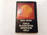 Fizica in conceptia generatiei mele-Max Born,RF6/2,rm1,RF6/4