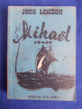 Cumpara ieftin JACK LONDON - MICHAEL ( ROMAN ) * IN ROMANESTE DE G.M.AMZA - EDITIE INTERBELICA