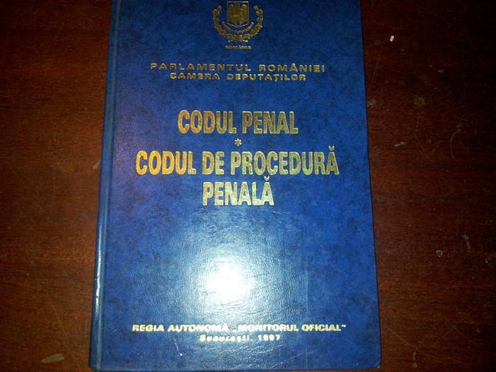 CODUL PENAL SI DE PROCEDURA PENALA