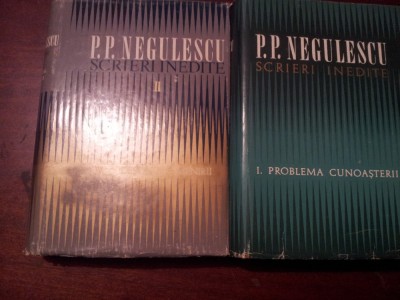 P. P. NEGULESCU - SCRIERI INEDITE VOLUMUL I-II foto