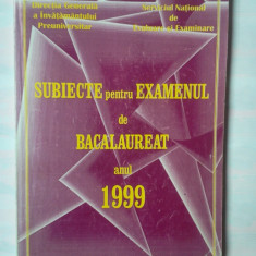 SUBIECTE PENTRU EXAMENUL DE BACALAUREAT 1999