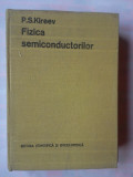 P.S. KIREEV - FIZICA SEMICONDUCTORILOR