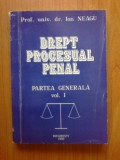 N6 Drept procesual civil - vol 1. - Prof. Univ. Dr. Ion Neagu