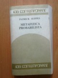 D3 Metafizica probabilista - Patrick Suppes, Humanitas