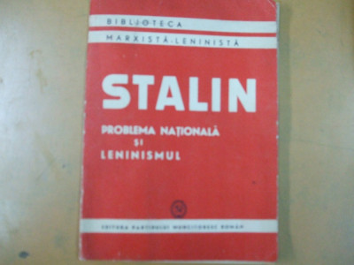 Stalin Problema nationala si leninismul Bucuresti 1949 015 foto