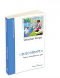 Sebastian Kneipp - Hidroterapia - puterea vindecatoare a apei