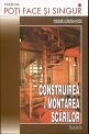 Walter Meyer-Bohe - Poti face si singur - Construirea si montarea scarilor