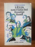 K1 Andre Maurois - Lelia sau viata lui George Sand, 1971