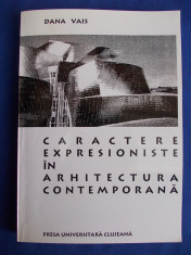 DANA VAIS - CARACTERE EXPRESIONISTE IN ARHITECTURA CONTEMPORANA - 2000 foto
