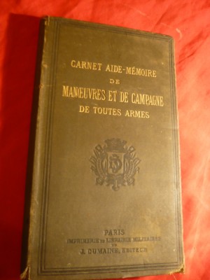 E.C. Servo -Aide Memoire -Manevre Campanie-uzul dif. arme -Ed.1880 ,in lb. fr. foto