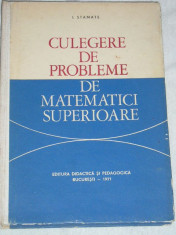 RWX 30 - CULEGERE DE PROBLEME DE MATEMATICI SUPERIOARE - I STAMATE - ED 1971 foto