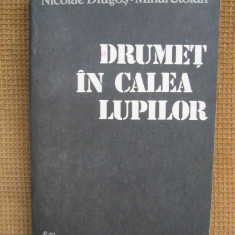 Nicolae Dragos, Mihai Stoian - Drumet in calea lupilor