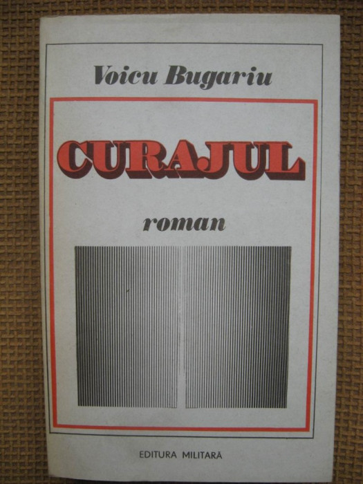 Voicu Bugariu - Curajul