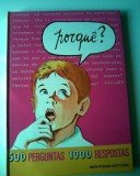 PORQUE? 500 Perguntas - 1000 Respontas ( cultura generala in spaniola) (5+1)5
