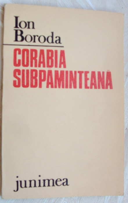 ION BORODA - CORABIA SUBPAMANTEANA (VERSURI, editia princeps - 1985)