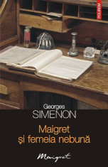 Georges Simeon - Maigret si femeia nebuna - 264030 foto