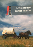 LITTLE HOUSE ON THE PRAIRIE - Laura Ingalls Wilder (Dominoes - level three)