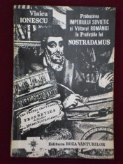 Vlaicu Ionescu - Prabusirea Imperiului Sovietic si viitorul Romaniei in profetiile lui Nostradamus - 236690 foto