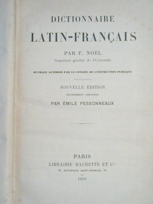 DICTIONNAIRE LATIN-FRANCAIS par F.NOEL -Paris, Librairie HACHETTE ET Cie, 1900 ~ foto