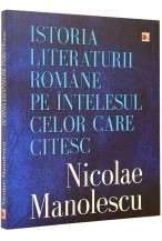 Istoria literaturii romane pe intelesul celor care citesc foto