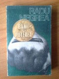 j Radu Negrea - Banii si puterea (Humanitas)