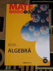 RWX 30 - ALGEBRA CLASA A IX -A - S ALEXE - M CHIRCIU - EDITIE 2004 foto