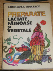 RWX 10 - PREPARATE LACTATE FAINOASE SI VEGETALE - LUCRETIA OPREAN - EDITIA 1984 foto