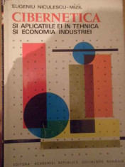 Cibernetica Si Aplicatiile Ei In Tehnica Si Economia Industri - Eugeniu Niculescu-mizil ,139432 foto