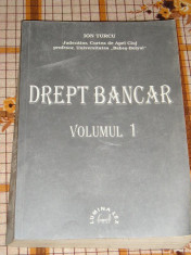 RWX 31 - DREPT BANCAR - ION TURCU - VOLUMUL I - EDITATA IN 1999 foto