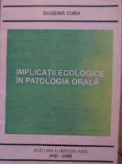 Implicatii Ecologice In Patologia Orala - Eugenia Cura ,155762 foto