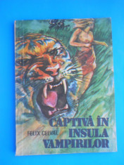 HOPCT CAPTIVA IN INSULA VAMPIRILOR / FELIX CERVAL / 127 PAGINI foto