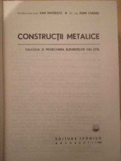 Constructii Metalice Calculul Si Proiectarea Elementelor Din - Dan Mateescu Ioan Caraba ,139422 foto