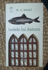 W. G. Sebald INELELE LUI SATURN Ed. Art foto