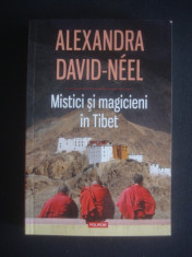 ALEXANDRA DAVID NEEL - MISTICI SI MAGICIENI IN TIBET foto