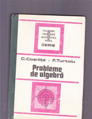 PROBLEME DE ALGEBRA -C. COSNITA -F. TURTOIU foto