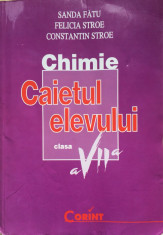 CHIMIE CAIETUL ELEVULUI PENTRU CLASA A VII-A - Sanda Fatu, F. Stroe, C, Stroe foto