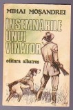 MIHAI MOSANDREI-Insemnarile unui vanator