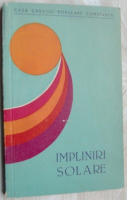 IMPLINIRI SOLARE,CULEGERE LITERARA/CONSTANTA 1969:Traian Cosovei/Nicolae Motoc+ foto