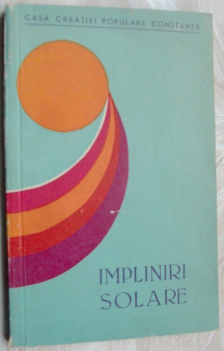 IMPLINIRI SOLARE,CULEGERE LITERARA/CONSTANTA 1969:Traian Cosovei/Nicolae Motoc+