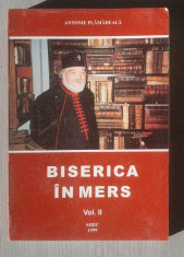 Antonie Plamadeala - Biserica in mers, 2 volume foto