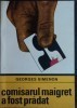 Georges Simenon - Comisarul Maigret a fost pradat