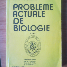 e4 Probleme actuale de biologie - coordonarea lucrarii Prof. Dr.I . Angehel etc