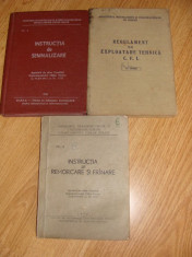 Instructiuni de semnalizare/Instructiuni de remorcare si franare/Regulament de exploatare tehnica C.F.I (lot 3 buc) foto