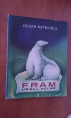 Fram Ursul Polar -Cezar Petrescu - STARE FOARTE BUNA [ 1969][TIN] foto